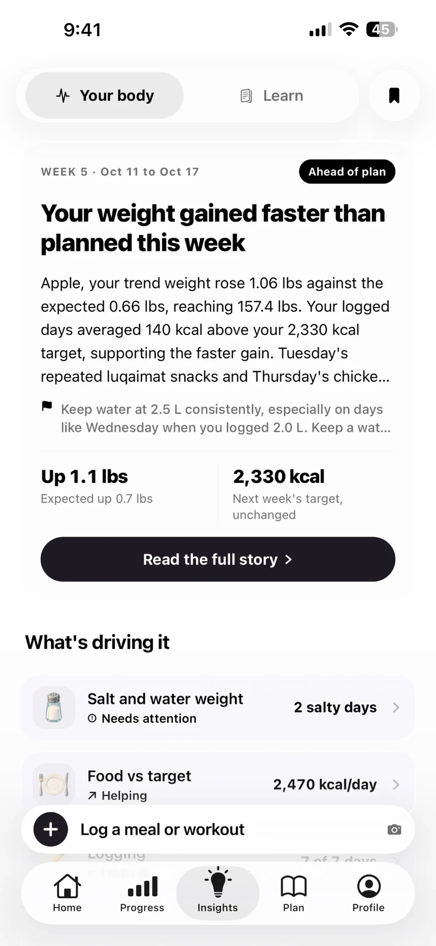 Insights, Your body: the week 5 story, weight gained faster than planned, up 1.1 lbs against an expected 0.7 lbs, with what is driving it
